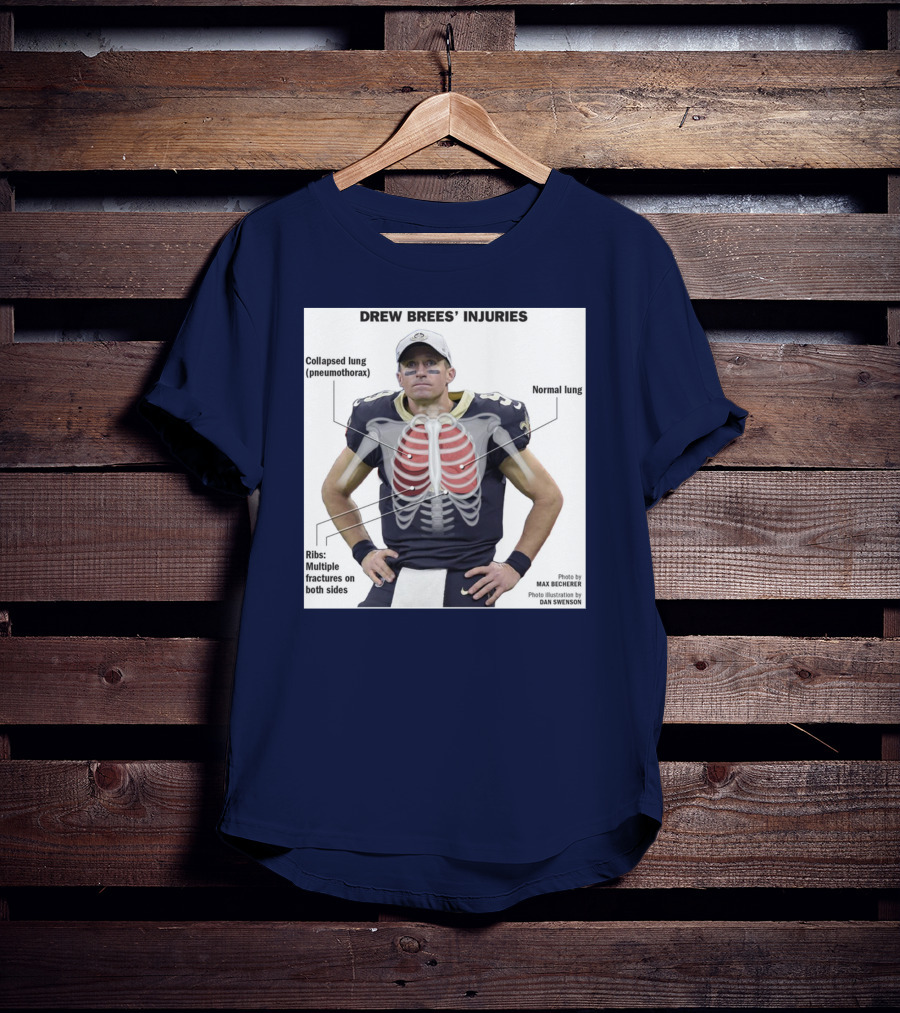 Drew Brees' Injuries Collapsed Lung Ribs Fractures T-Shirt