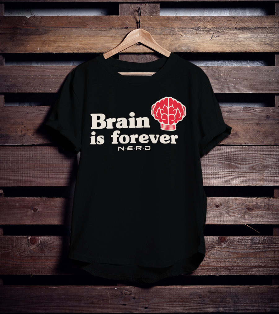 Brain Is Forever N.E.R.D Brain T-Shirt