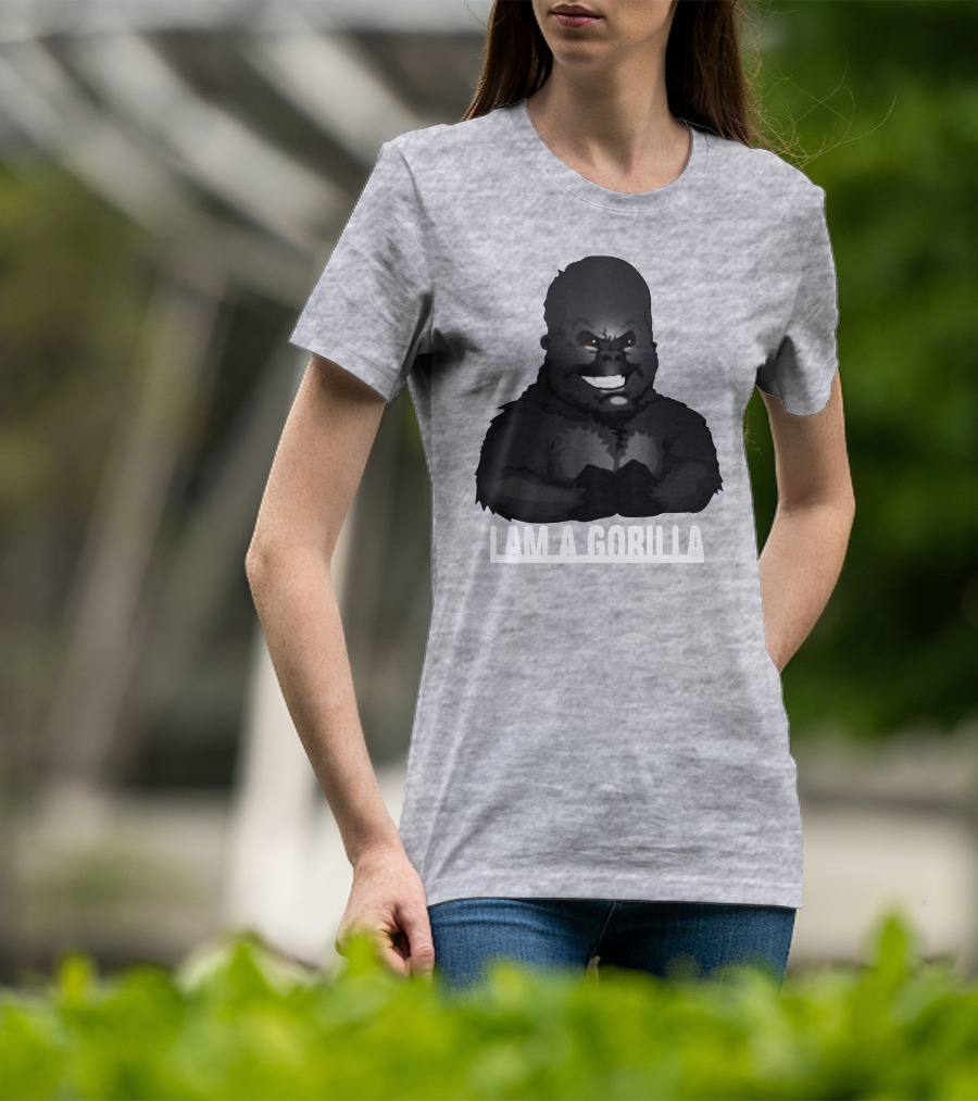 IAM A GORILLA T-Shirt