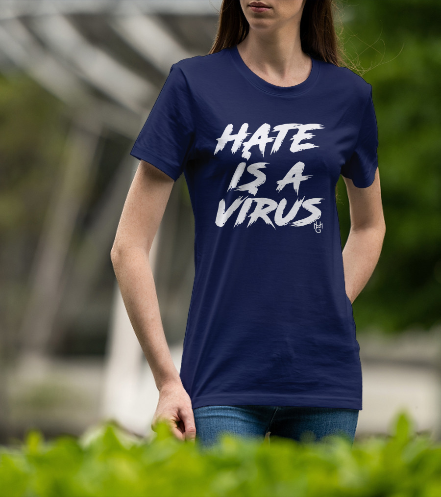 Hate Is A Virus Anti-Discrimination Awareness Campaign By MG T-Shirt