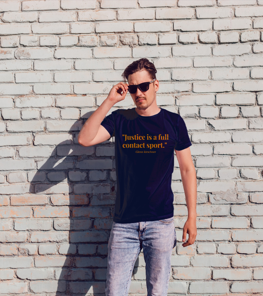 Justice Is A Full Contact Sport - Glenn Kirschner T-Shirt