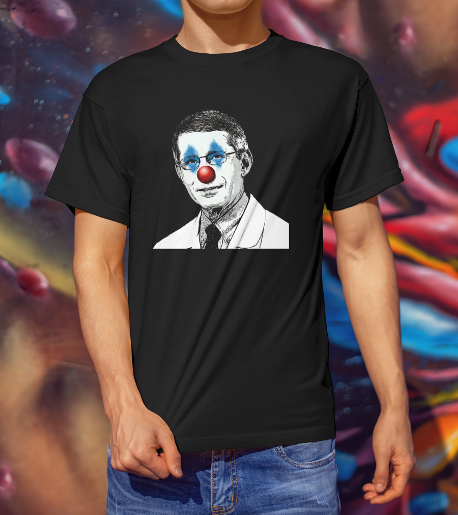 Dr Fauci The Clown Red Nose Blue Makeup Face Black And White Image T-Shirt