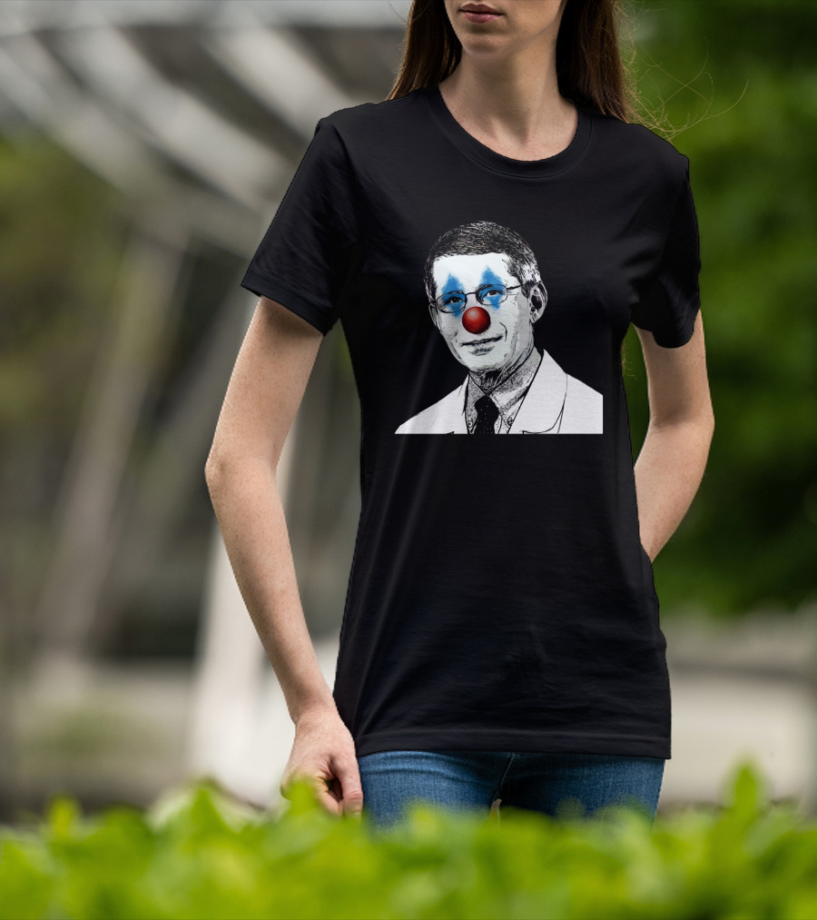 Dr Fauci The Clown Red Nose Blue Makeup Face Black And White Image T-Shirt
