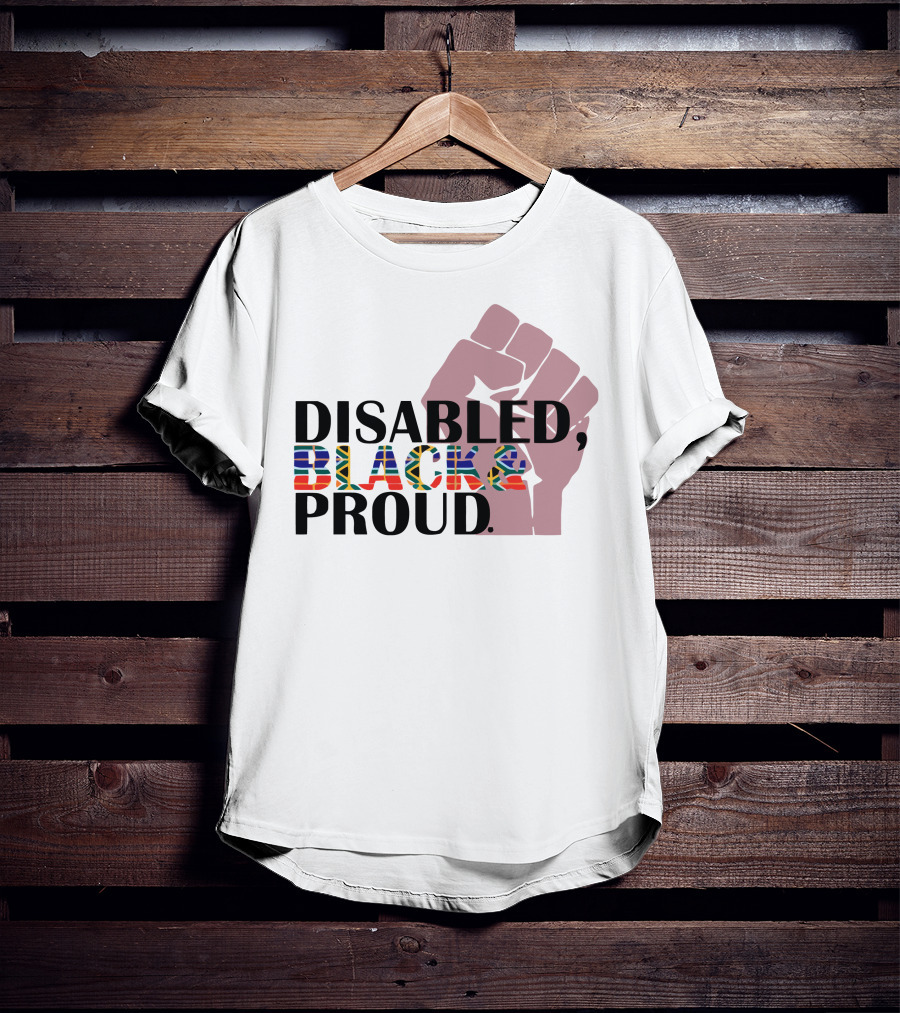 Disabled Black And Proud Raised Fist Flag T-Shirt