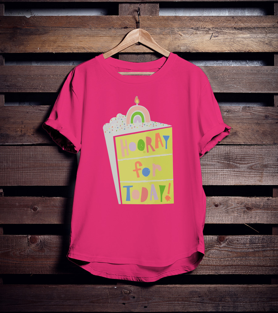 Hooray For Today Rainbow Cake T-Shirt
