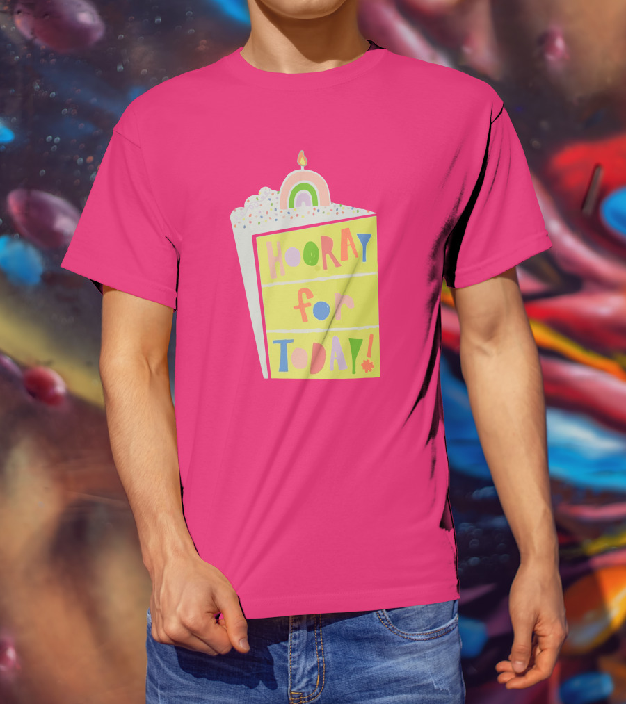 Hooray For Today Rainbow Cake T-Shirt