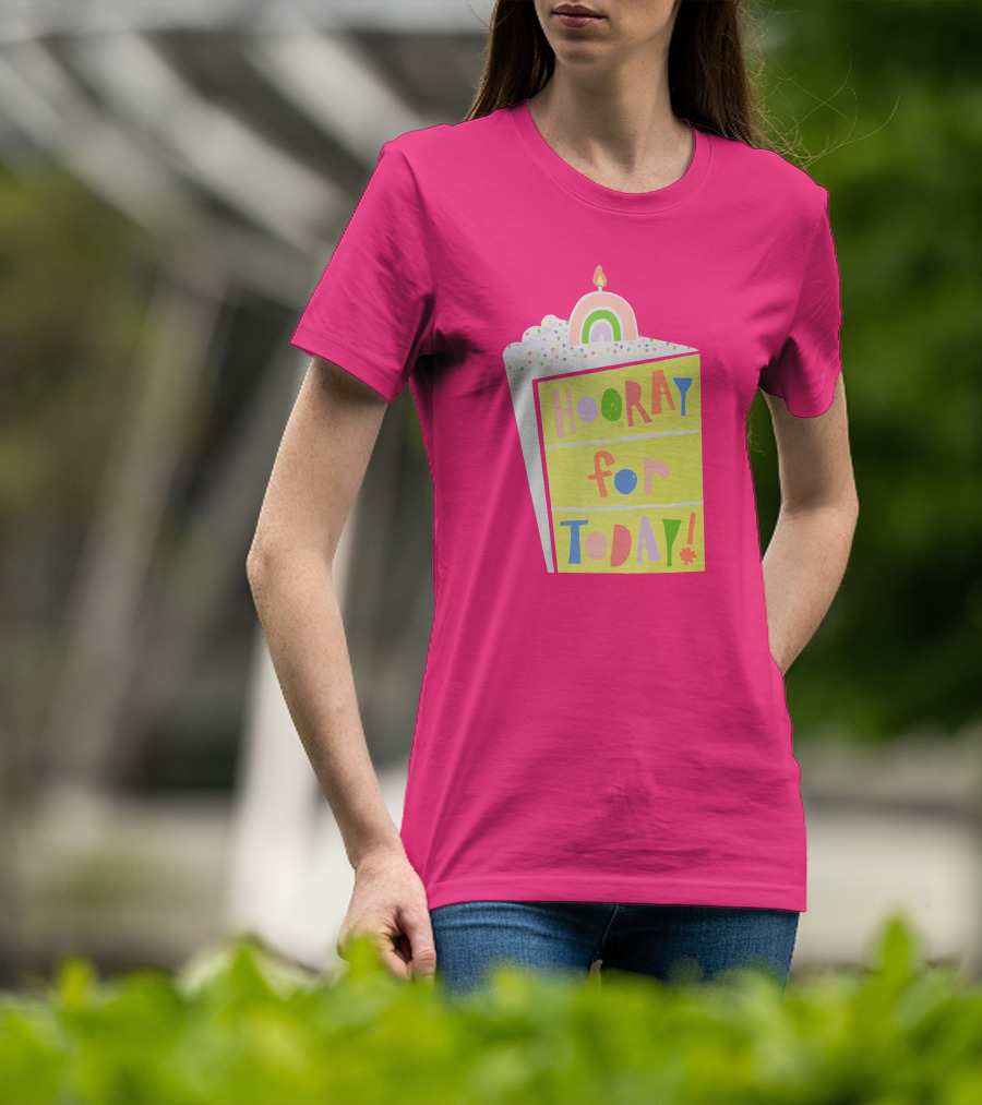 Hooray For Today Rainbow Cake T-Shirt