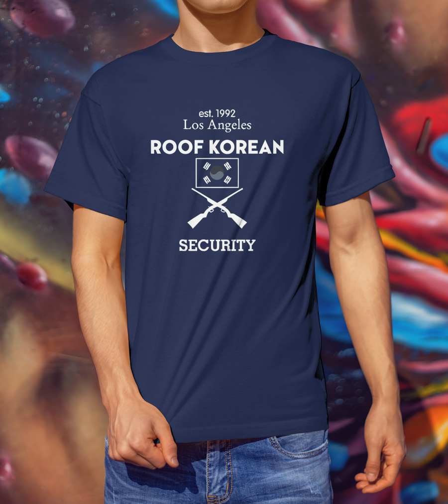 Est. 1992 Los Angeles Roof Korean Security T-Shirt