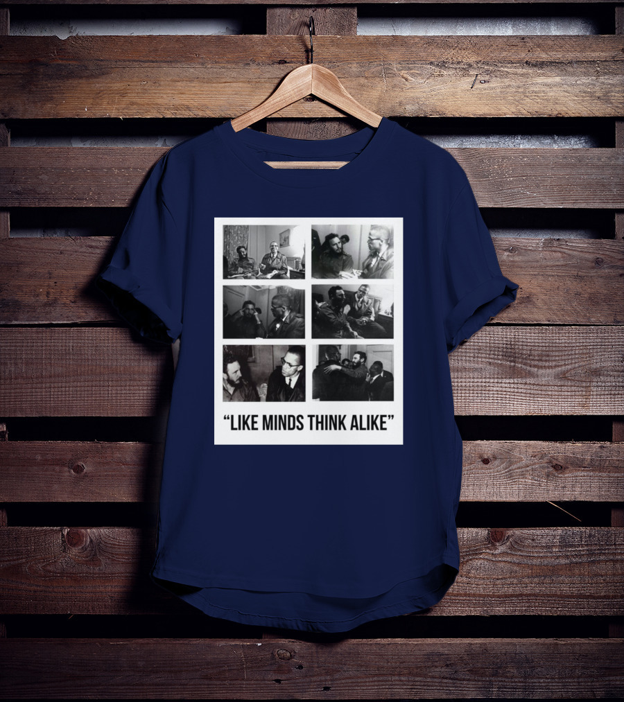 Colin Kaepernick Fidel Castro Like Minds Think Alike T-Shirt