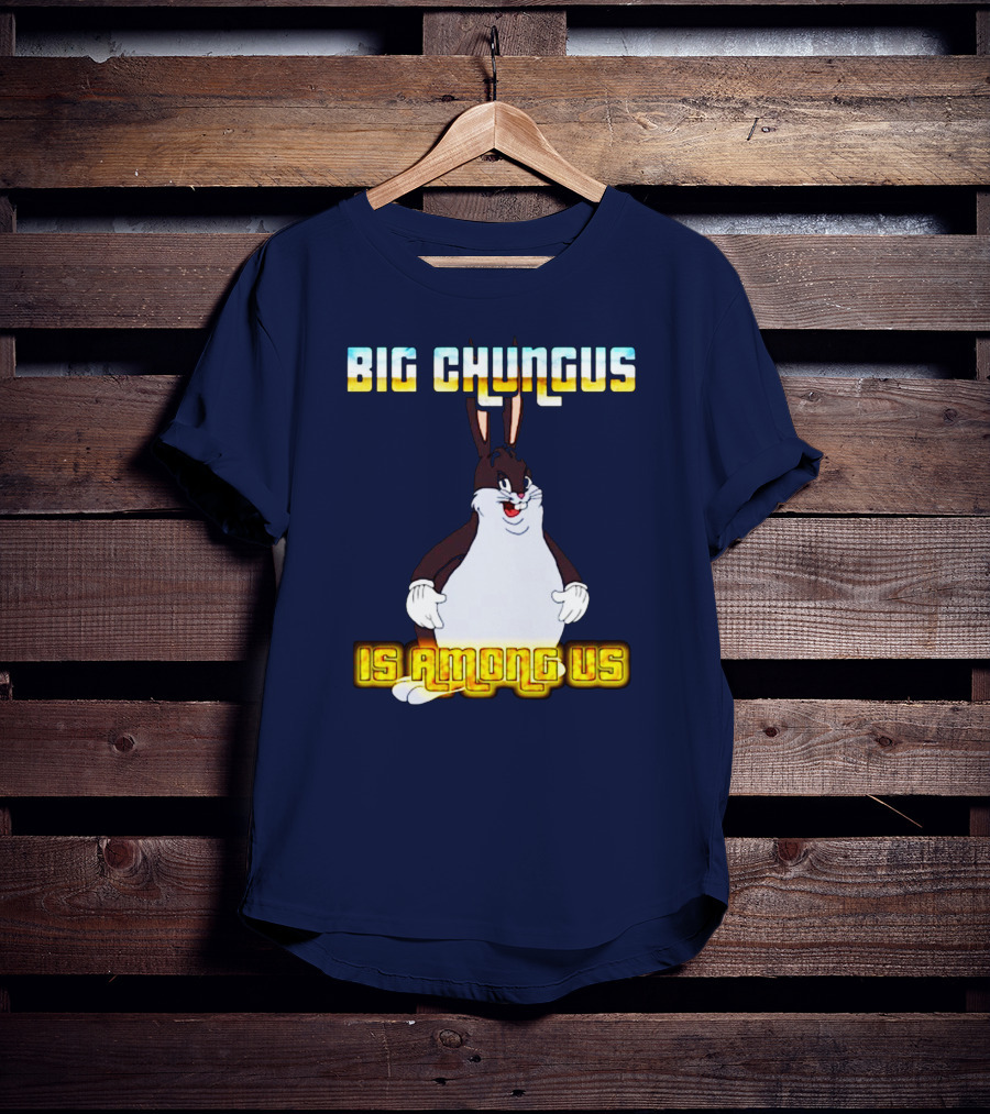 Big Chungus Among Us Meme Crossover T-Shirt