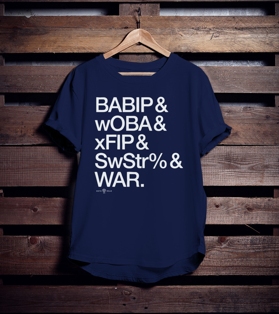 BABIP WOBA XFIP SwStr WAR Baseball Stats Roto Wear T-Shirt