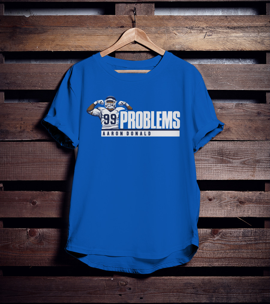 AARON DONALD 99 PROBLEMS T-Shirt