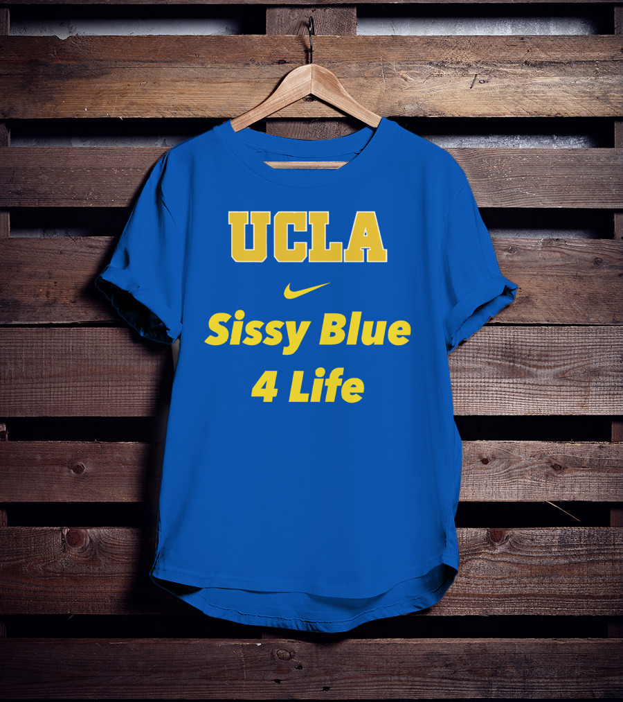 UCLA Sissy Blue 4 Life T-Shirt