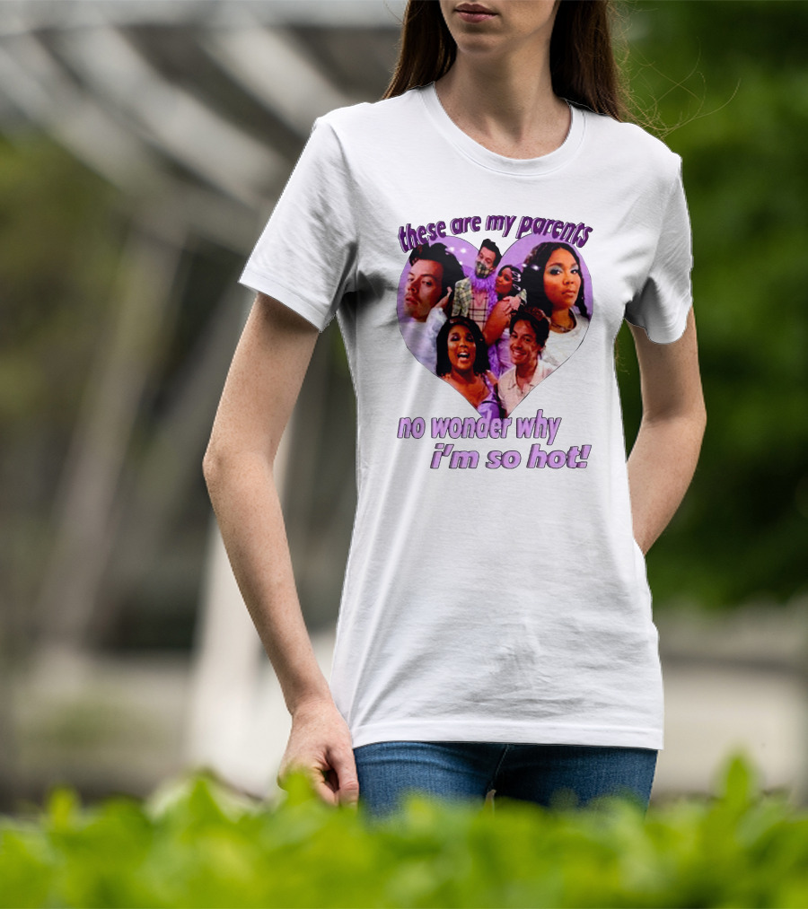 These Are My Parents No Wonder Why I'm So Hot Meme T-Shirt