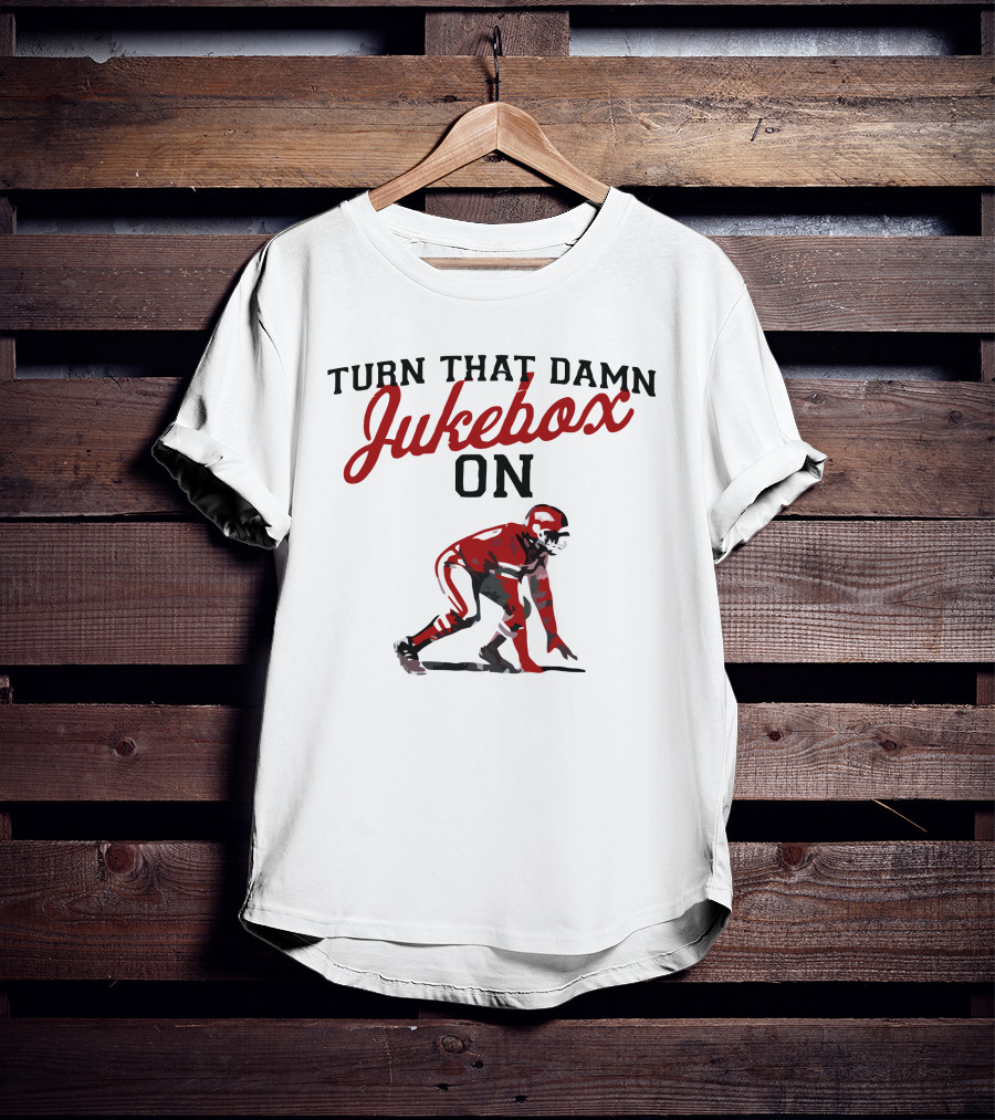 Turn That Damn Jukebox On Football Player T-Shirt