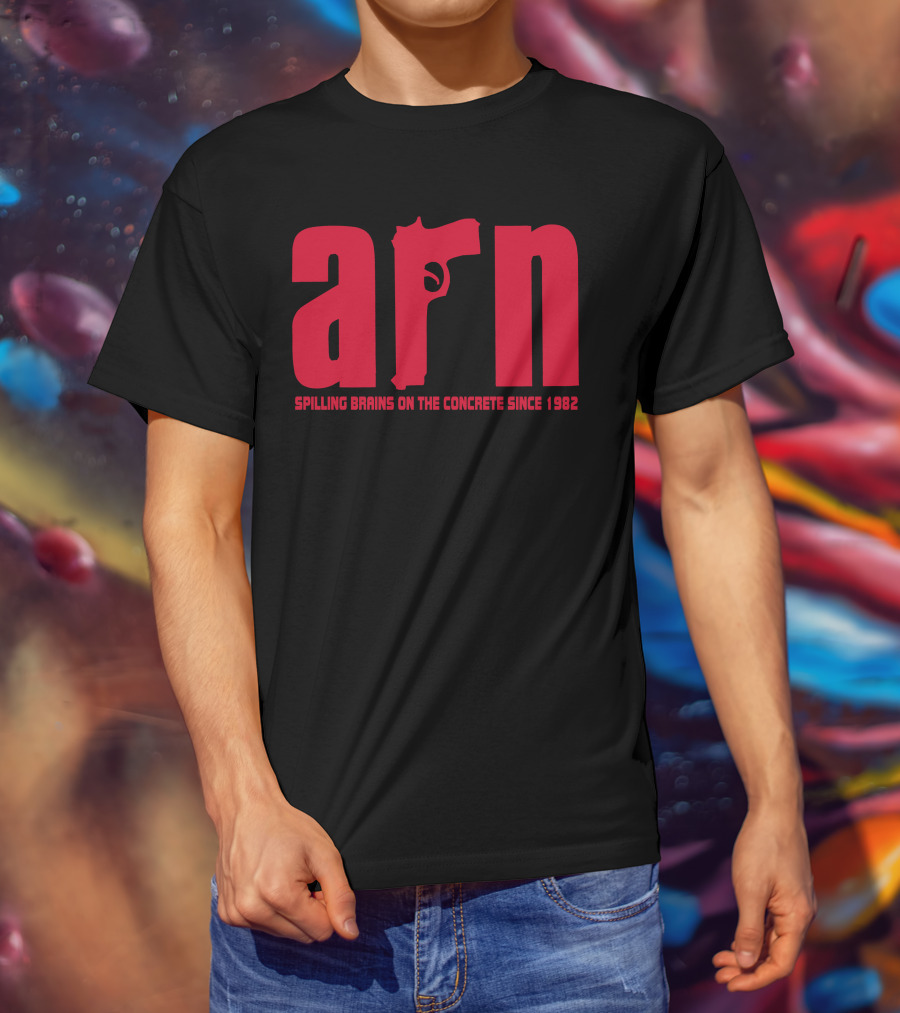 Arn Spilling Brains On The Concrete Since 1982 T-Shirt
