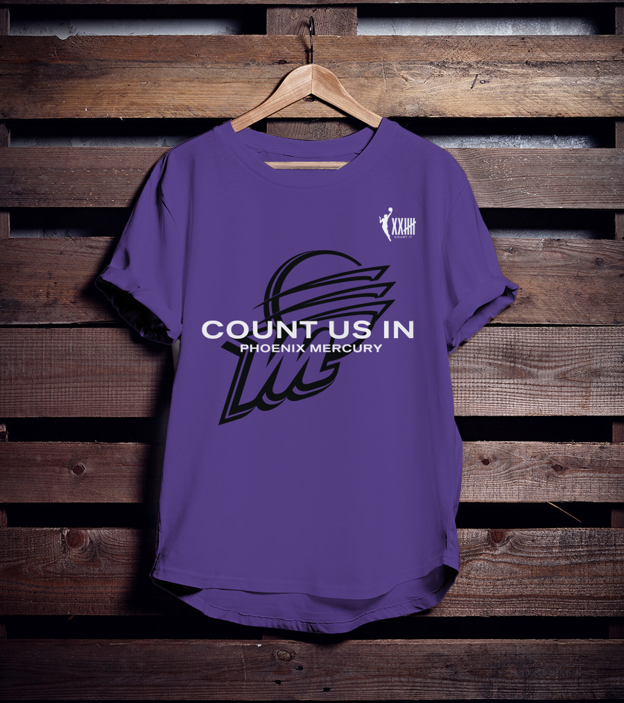 Count Us In Phoenix Mercury WNBA XXIII Logo Basketball T-Shirt