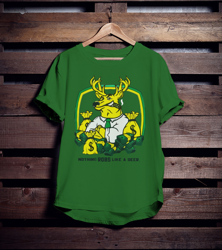 Nothing Robs Like A Deer Dollar Bags And Bills T-Shirt