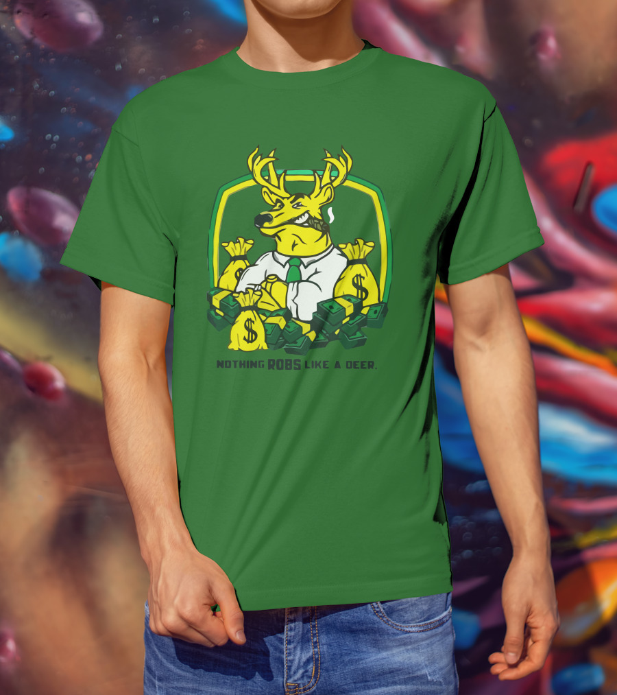 Nothing Robs Like A Deer Dollar Bags And Bills T-Shirt