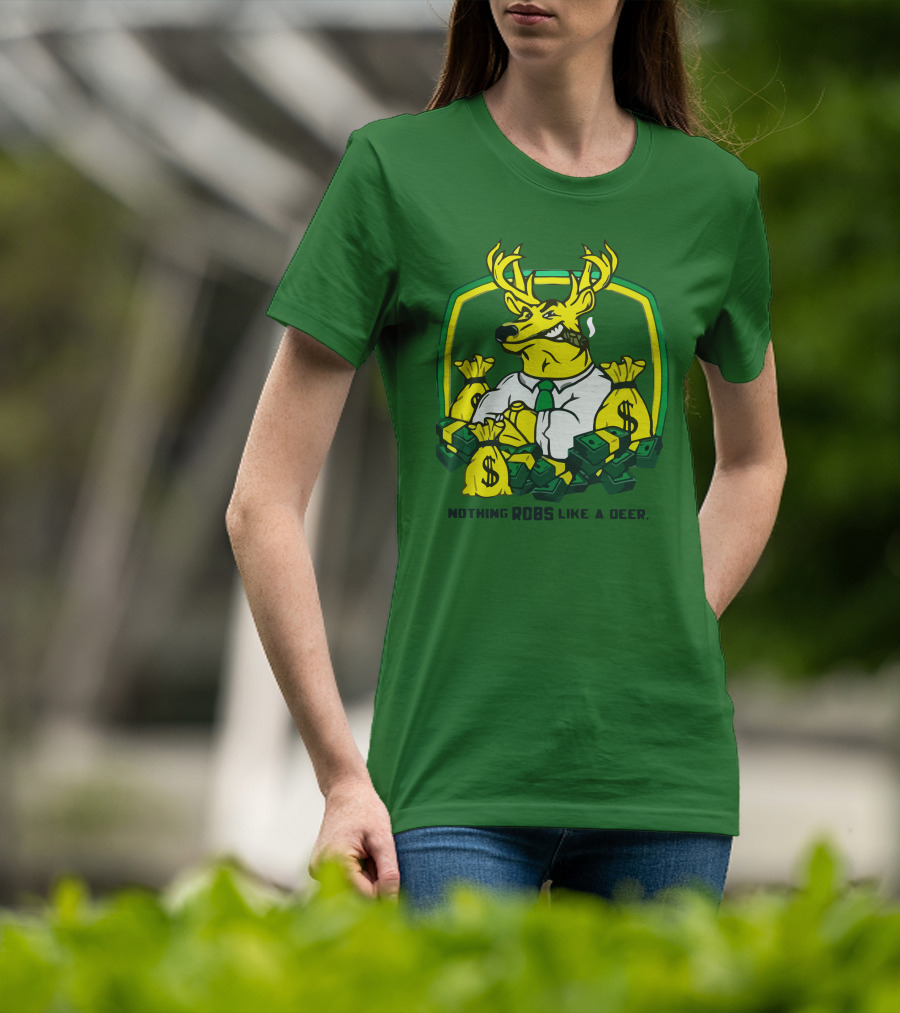 Nothing Robs Like A Deer Dollar Bags And Bills T-Shirt