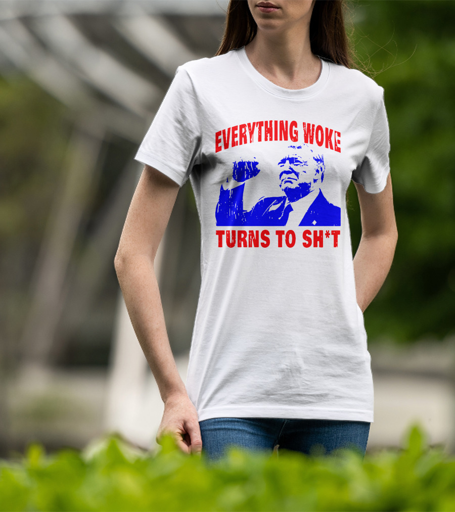 Everything Woke Turns To Sh*t Patriotic Fist Pose T-Shirt