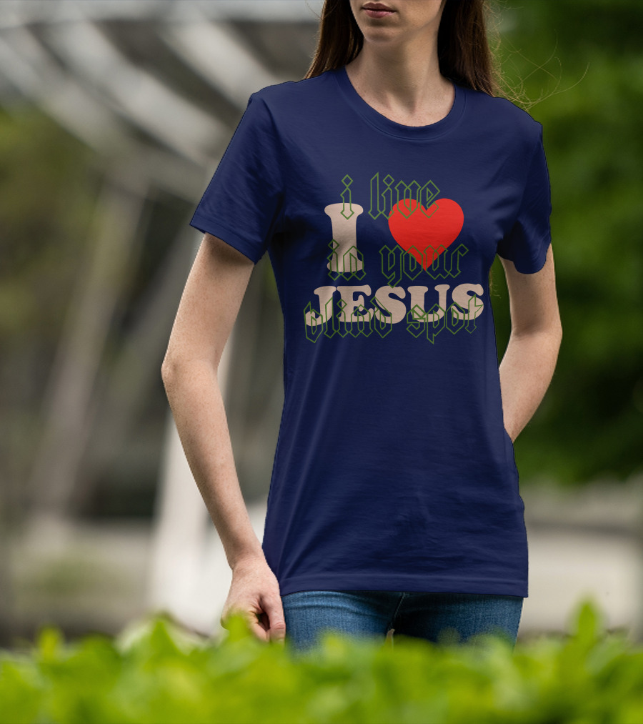 I Live In Your Blind Spot JESUS T-Shirt