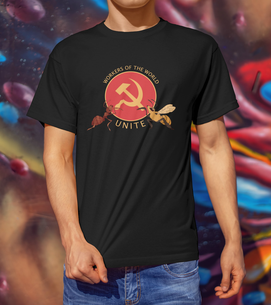 Workers Of The World Unite Ant And Bee Hammer And Sickle T-Shirt