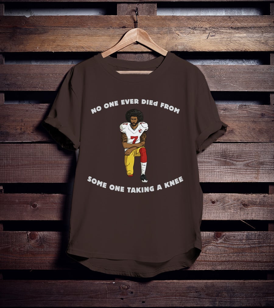 No One Ever Died From Someone Taking A Knee Football Protest 7 Jersey T-Shirt