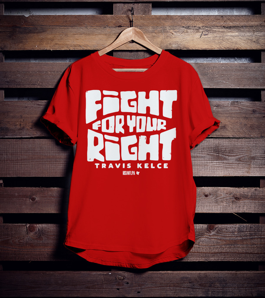 Fight For Your Right Travis Kelce NFLPA T-Shirt