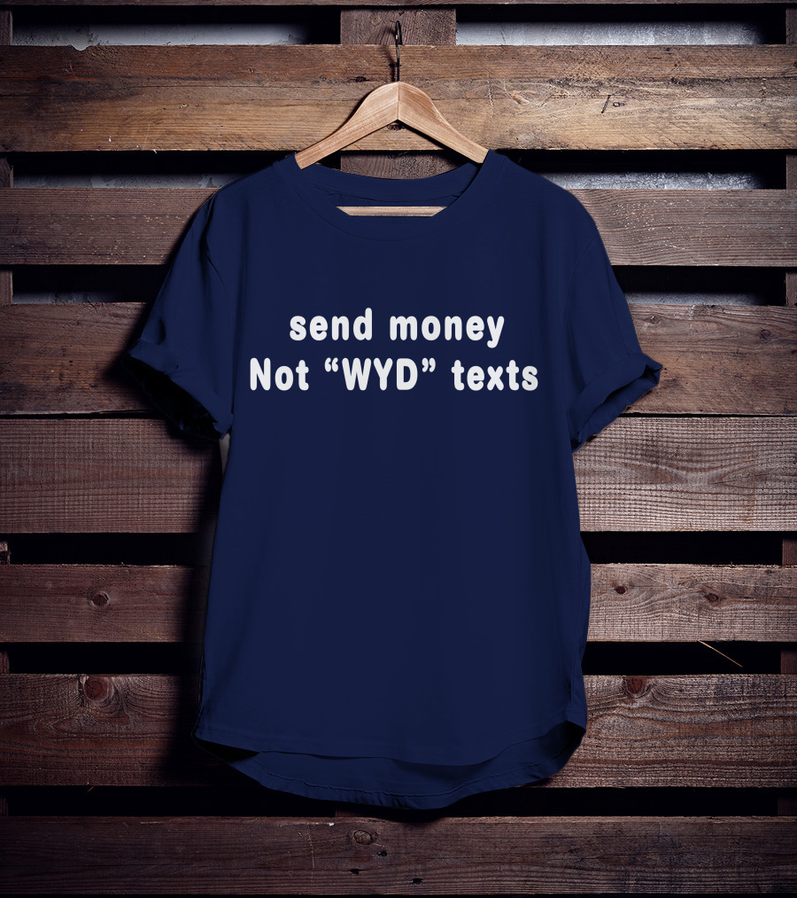 Roseline Send Money Not WYD Texts T-Shirt