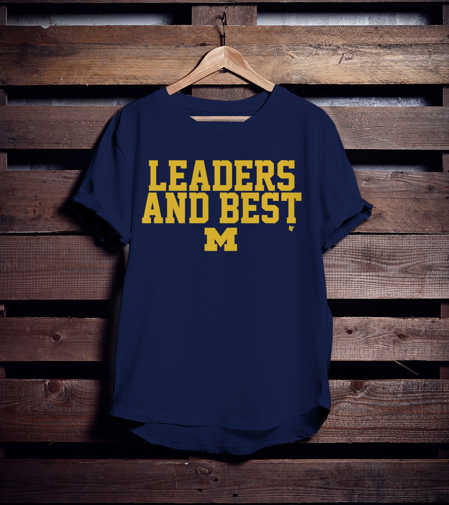 Michigan Wolverines Leaders And Best M T-Shirt