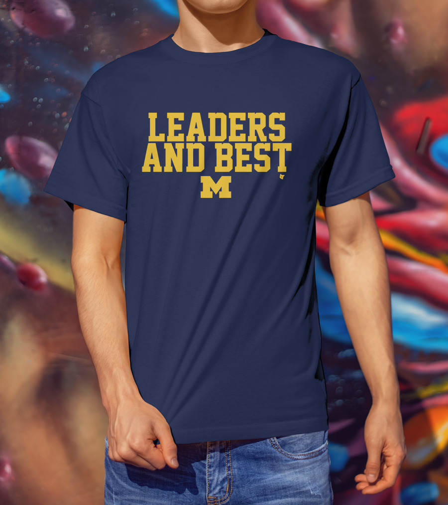 Michigan Wolverines Leaders And Best M T-Shirt