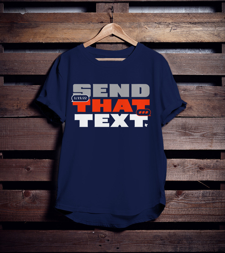 Cincinnati Send That Text 1/15/22 T-Shirt
