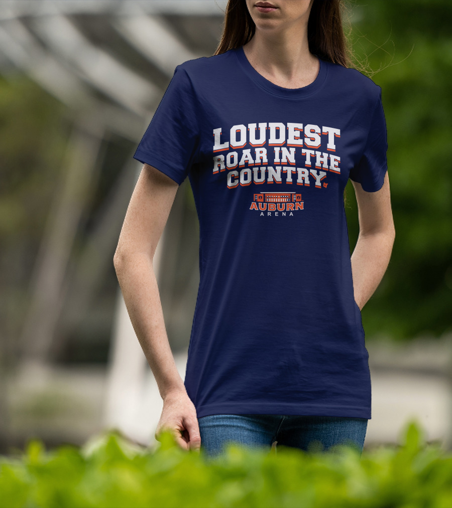 Loudest Roar In The Country Auburn Arena T-Shirt