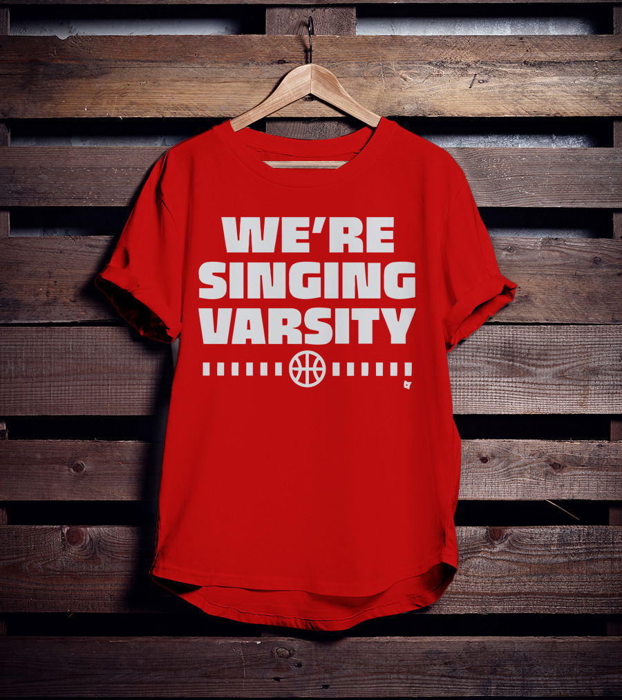 WE'RE SINGING VARSITY BASKETBALL тепричинке T-Shirt