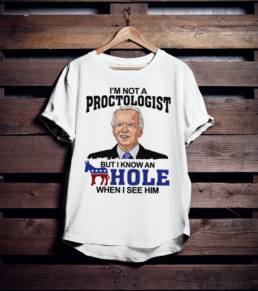 I'm Not A Proctologist But I Know An A Hole When I See Him Donkey Stars Stripes T-Shirt
