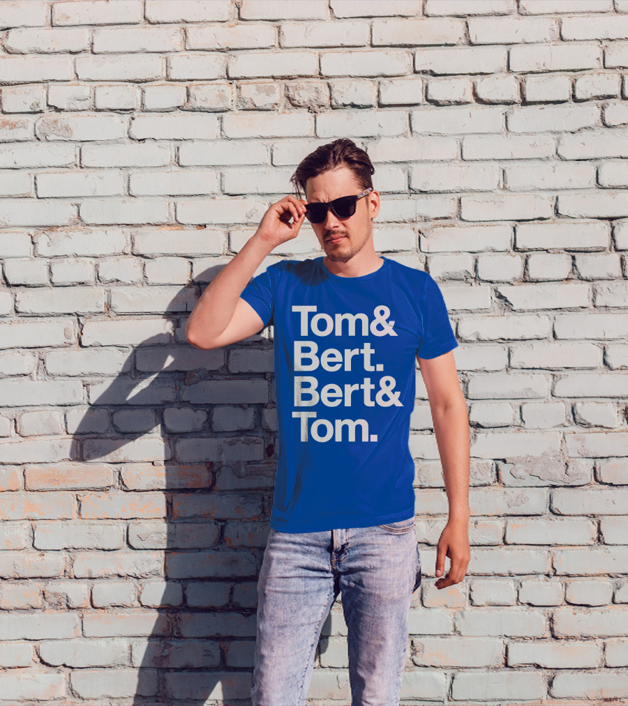 Tom And Bert Bert And Tom Text T-Shirt