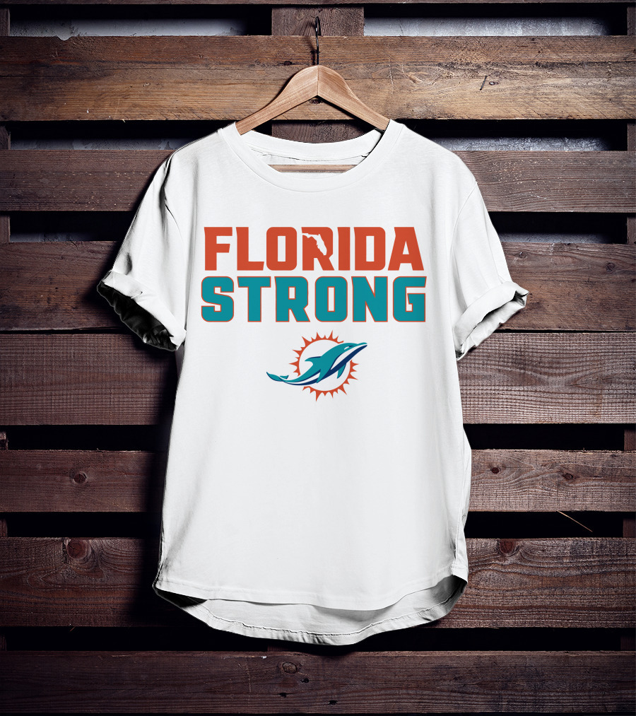 Florida Strong Miami Dolphins T-Shirt