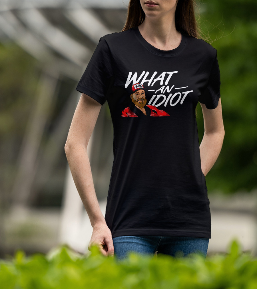 WHAT AN IDIOT Red Hat Beard Guy T-Shirt