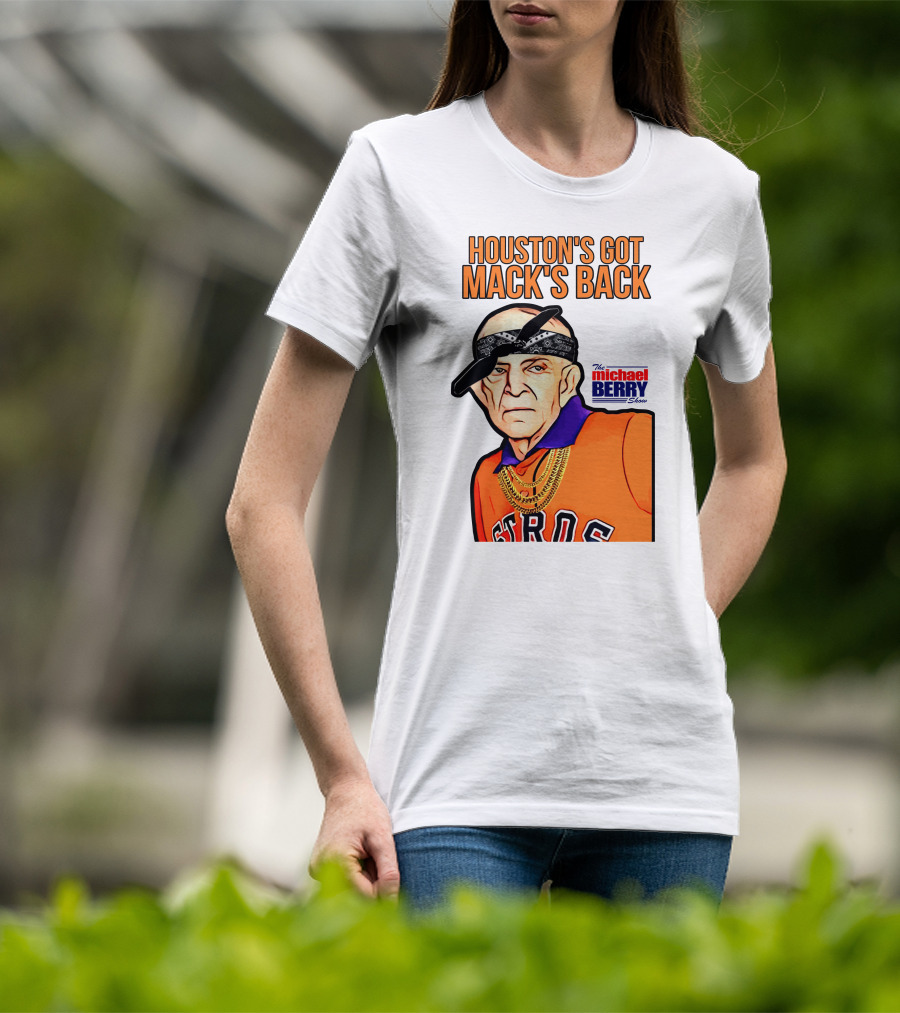 Houston's Got Mack's Back Michael Berry Show Astros Fan Caricature T-Shirt