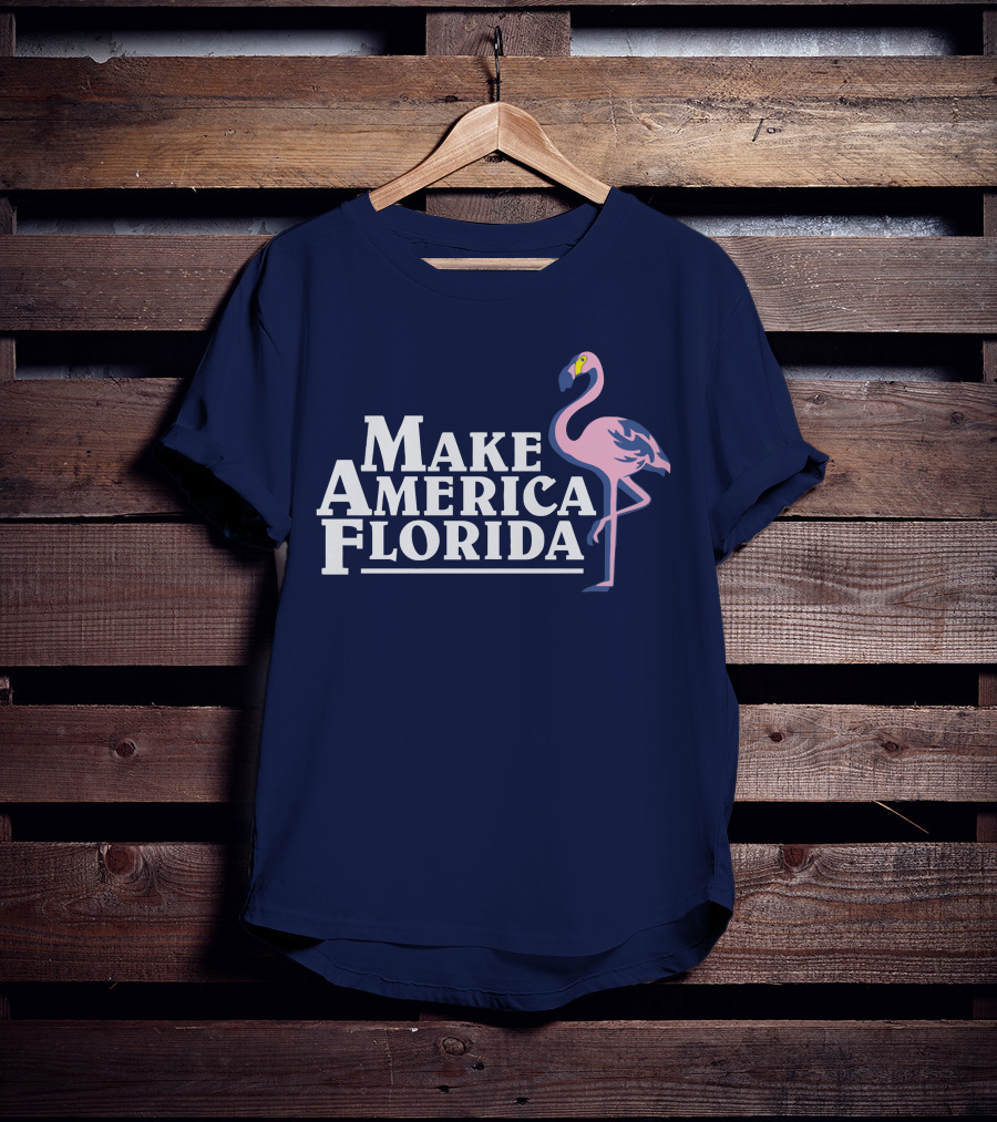 Make America Florida Pink Flamingo T-Shirt