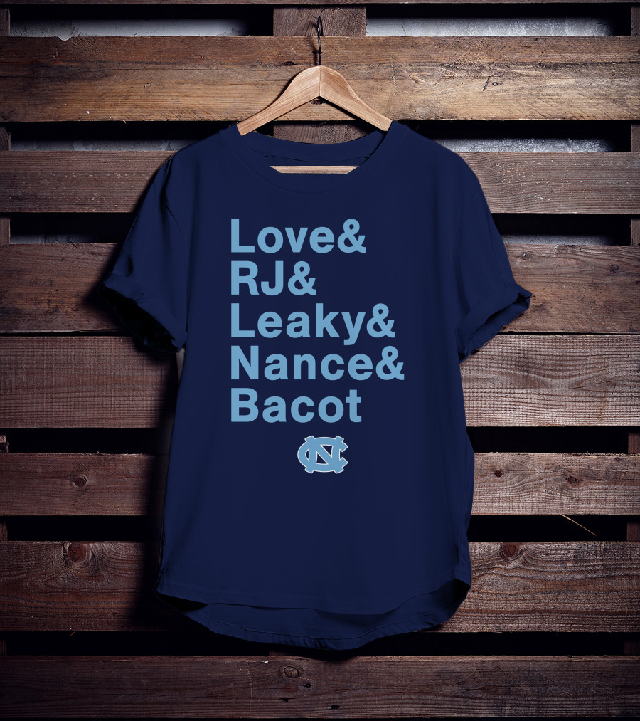 UNC Basketball Love RJ Leaky Nance Bacot Tar Heels T-Shirt