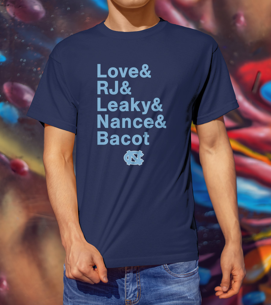 UNC Basketball Love RJ Leaky Nance Bacot Tar Heels T-Shirt