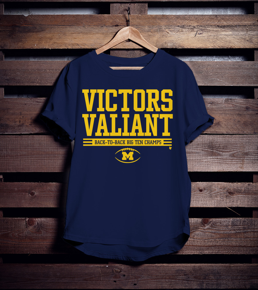 Victors Valiant Back-to-Back Big Ten Champs Michigan Football T-Shirt