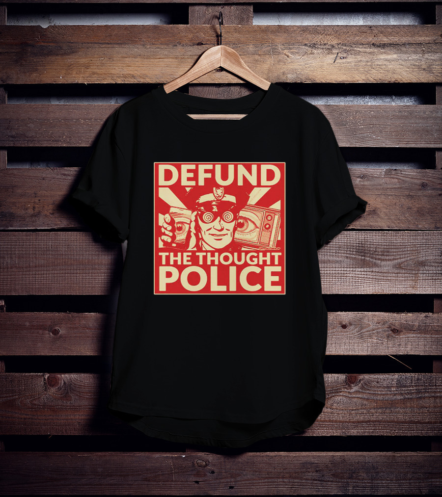Defund The Thought Police Vintage Propaganda Style With Hypnotic Eyes And TV T-Shirt
