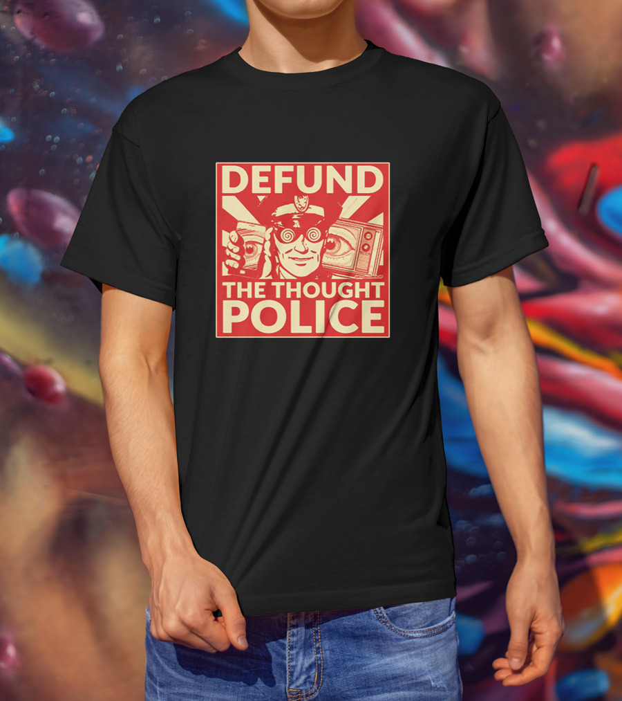 Defund The Thought Police Vintage Propaganda Style With Hypnotic Eyes And TV T-Shirt