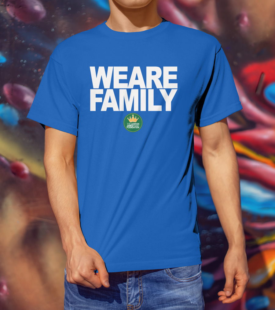 We Are Family Lebron James Family Foundation T-Shirt