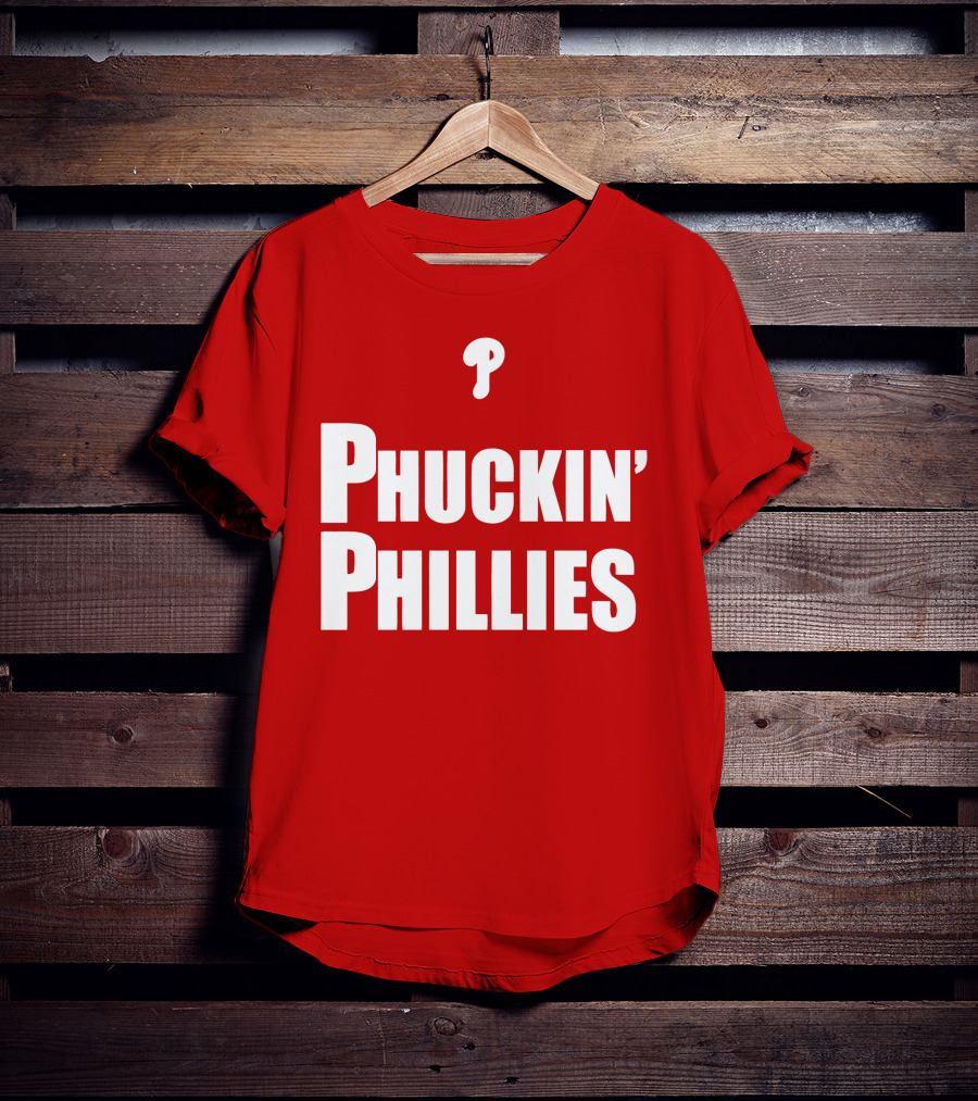Phuckin' Phillies Fan Expression T-Shirt