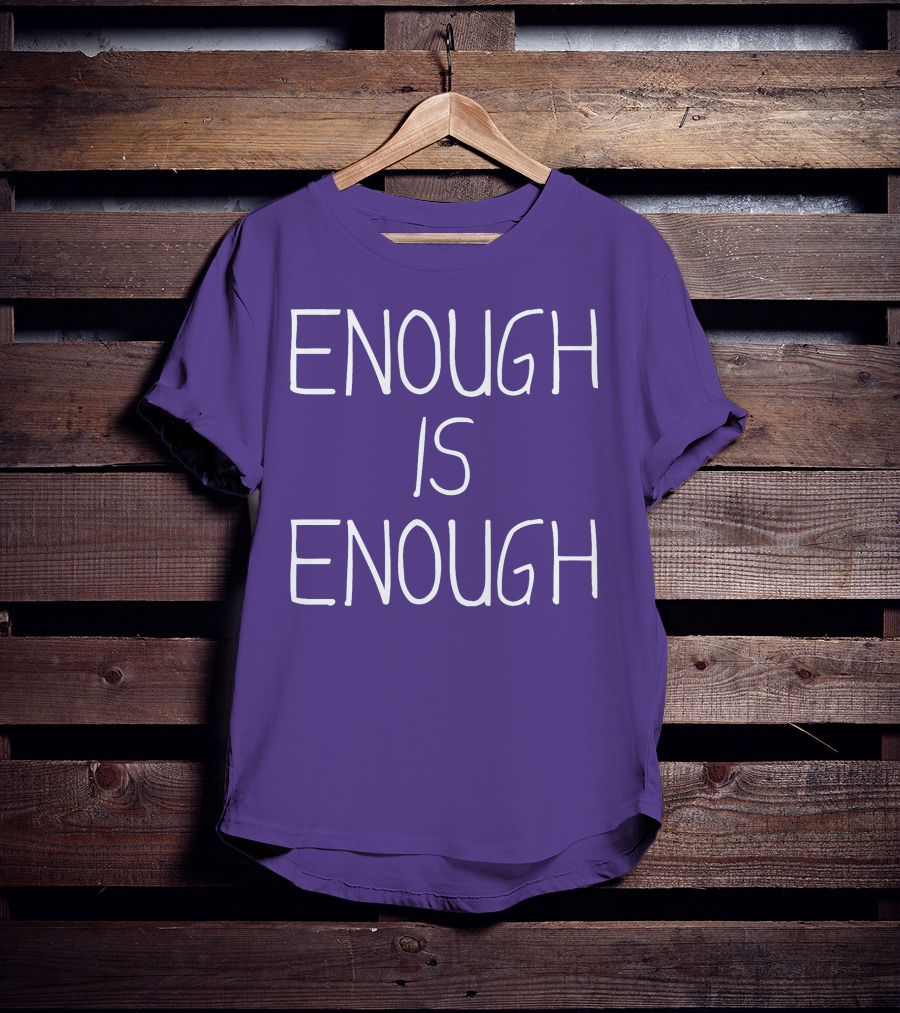 Enough Is Enough CanWNT T-Shirt