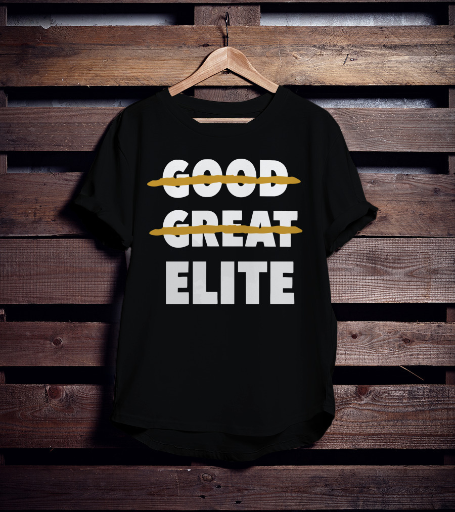 Good Great Elite Text Strikethrough T-Shirt